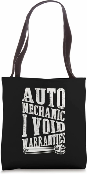 Auto Mechanic I Void Warranties Funny Mechanic Quote Joke Tote Bag