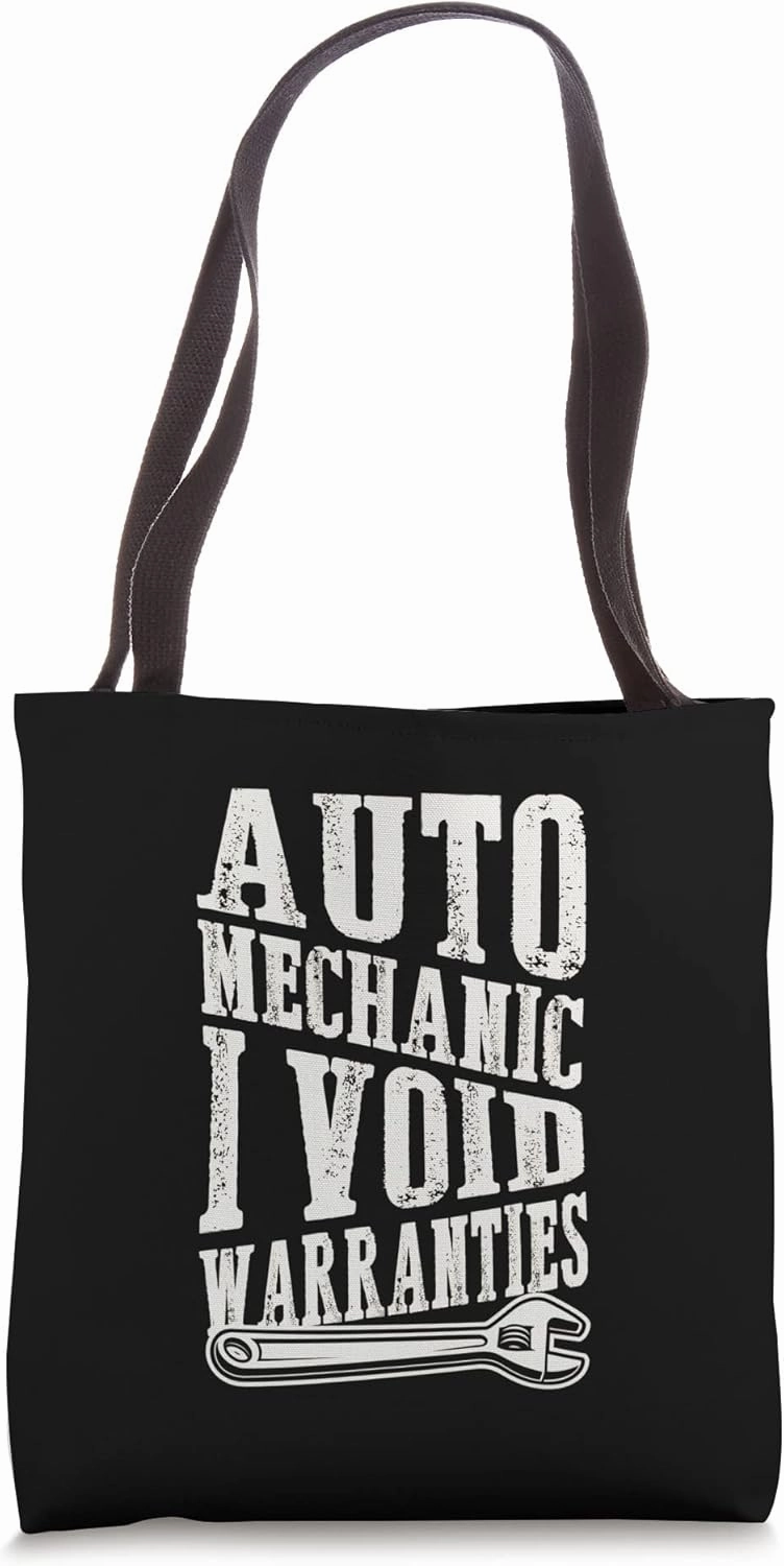 Auto Mechanic I Void Warranties Funny Mechanic Quote Joke Tote Bag