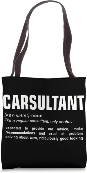 Carsultant funny car guy gifts for funny car man adviser Tote Bag
