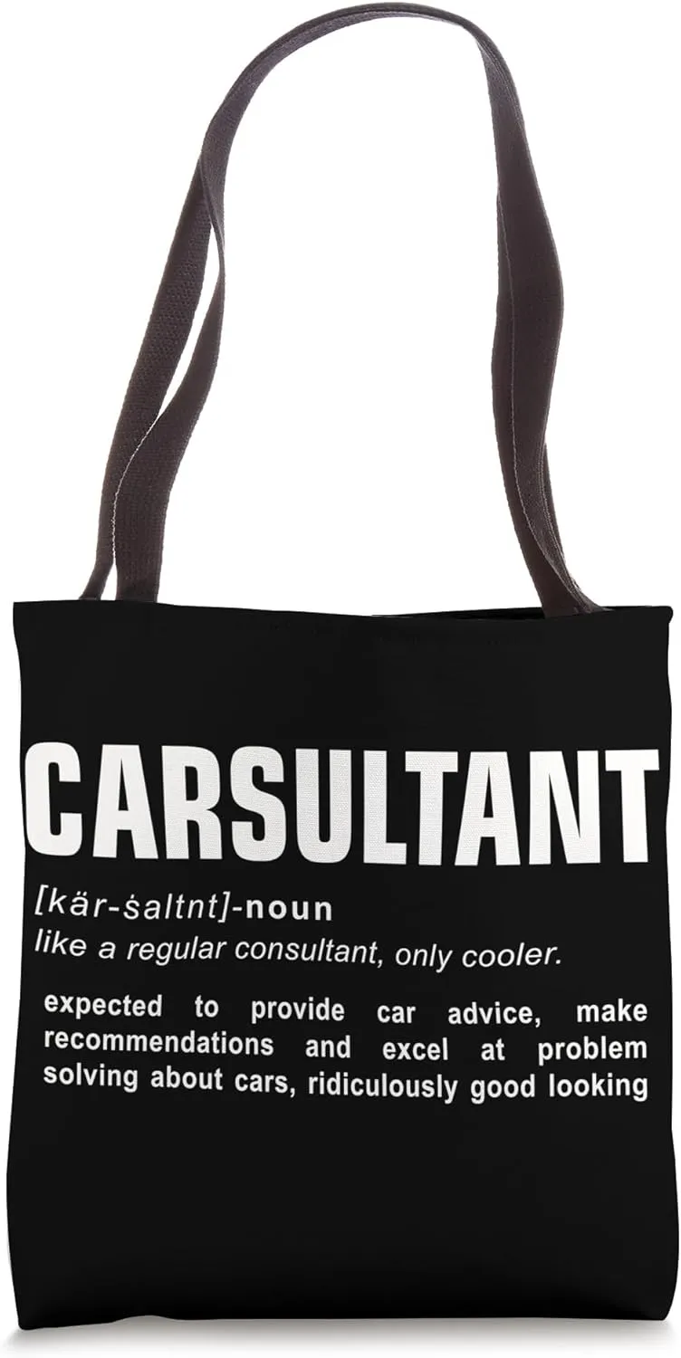 Carsultant funny car guy gifts for funny car man adviser Tote Bag