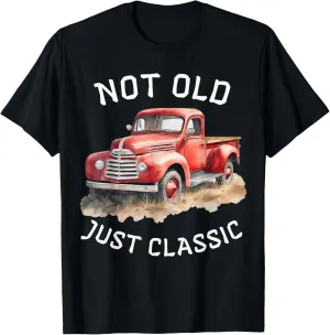 Fun Not Old Just Classic Vintage Old Classic Truck T-Shirt