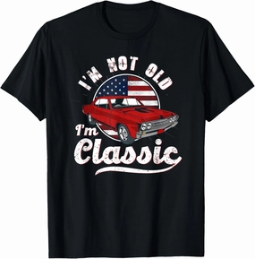 I'm Not Old I'm A Classic - Vintage Muscle Car Birthday day T-Shirt
