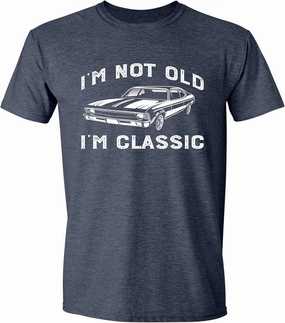 I'm Not Old I'm Classic Funny Car Graphic T-Shirt for Mens Womens Short Sleeve T Shirt
