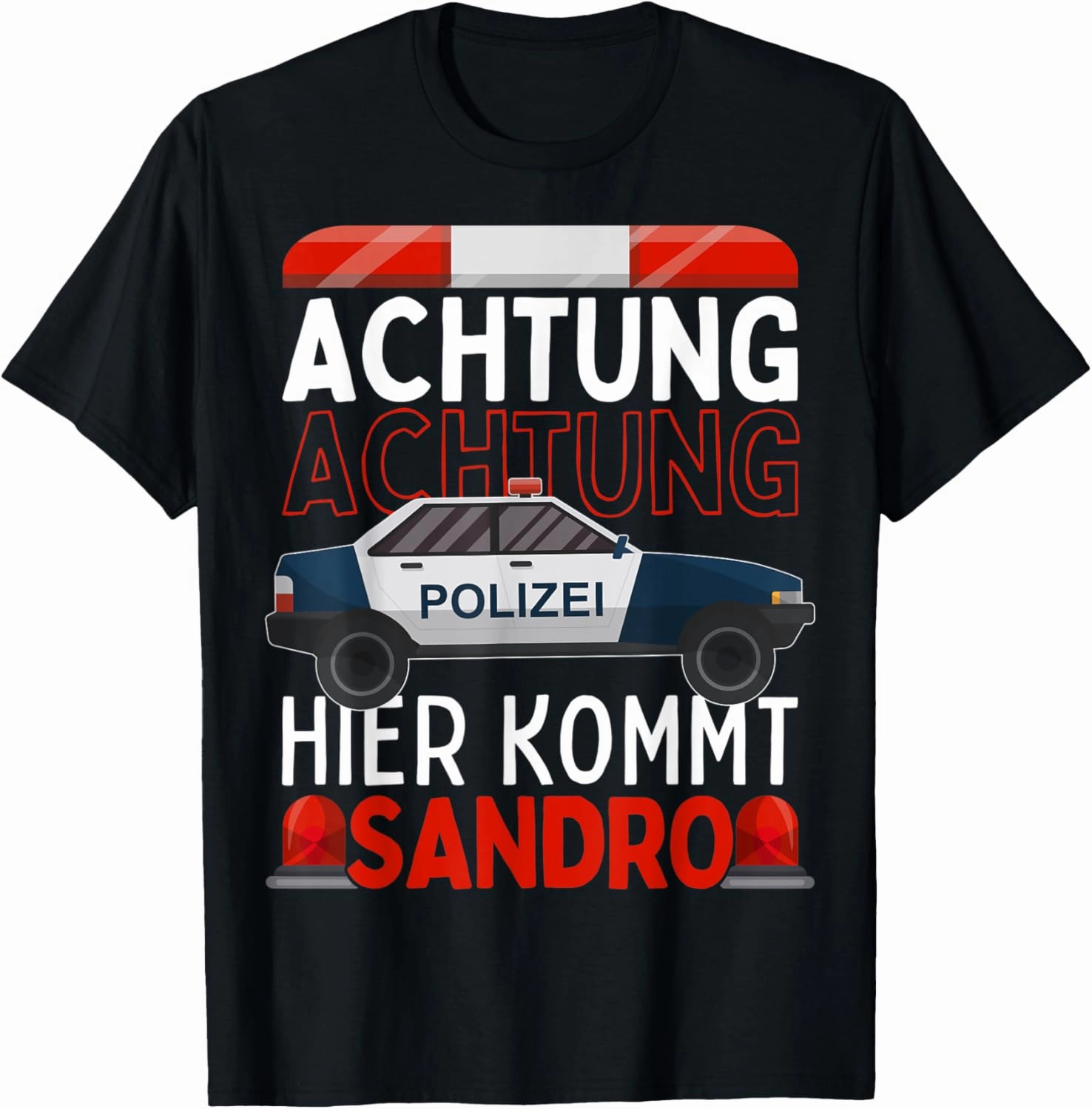 Personalised saying "Achtung Hier kommt Sandro T-Shirt