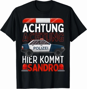 Personalised saying "Achtung Hier kommt Sandro T-Shirt