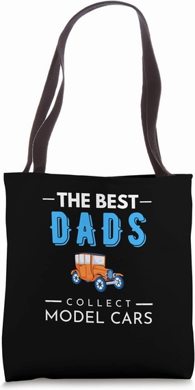 The Best Dads Collect Model Cars Miniature Car Enthusiast Tote Bag