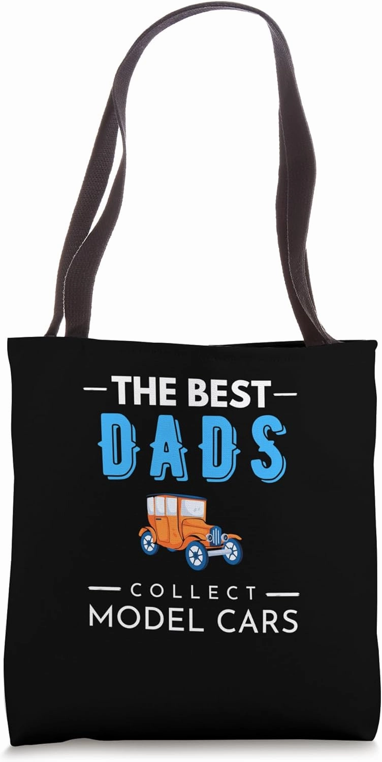 The Best Dads Collect Model Cars Miniature Car Enthusiast Tote Bag