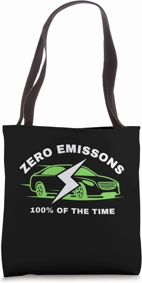 Zero Emissions 100% Of The Time EV Car Funny Electric Car Tote Bag